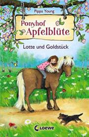 Ponyhof Apfelblüte 3 – Lotte und Goldstück